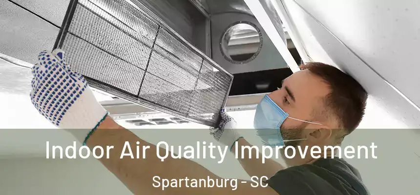  Indoor Air Quality Improvement Spartanburg - SC
