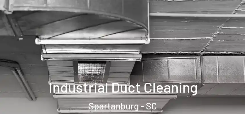  Industrial Duct Cleaning Spartanburg - SC